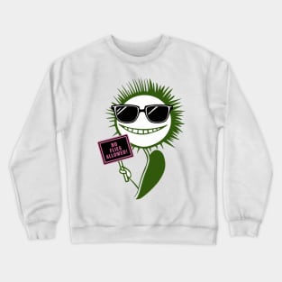 NO FLIES ALLOWED!: Smiling Venus Flytrap Guards Its Territory Crewneck Sweatshirt